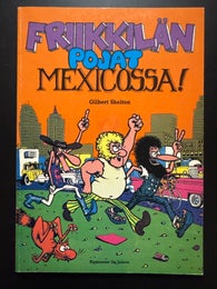 FRIIKKIL&Auml;N POJAT MEXICOSSA!