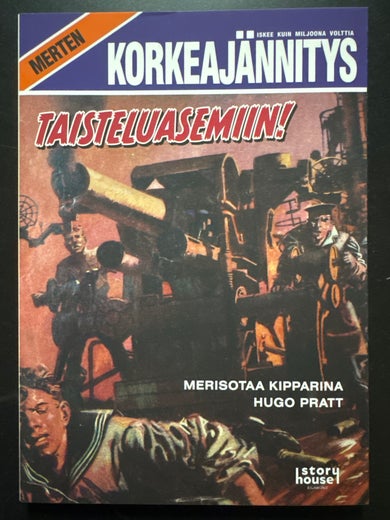 HUGO PRATT (MERTEN) KORKEAJ&Auml;NNITYS 2 - TAISTELUASEMIIN