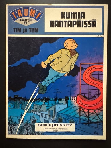 TRUMF sarja 8 TIM ja TOM - KUMIA KANTAP&Auml;ISS&Auml; - 1. painos 1973