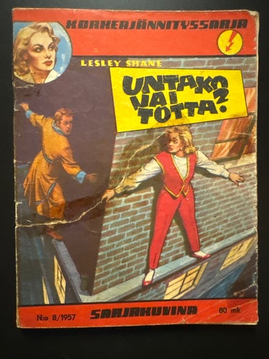 KORKEAJ&Auml;NNITYSSARJA N:o 8 - 1957 - LESLEY SHANE - UNTAKO VAI TOTTA?