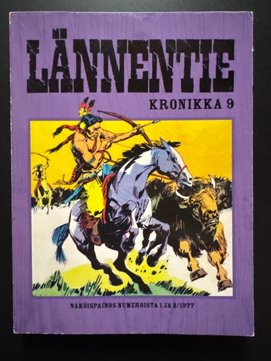 L&Auml;NNENTIE KRONIKKA 9 - VAARALLISILLA VESILL&Auml; - DAKOTAT