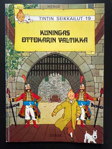 TINTIN SEIKKAILUT 19 - KUNINGAS OTTOKARIN VALTIKKA