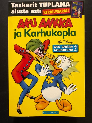 Taskarit TUPLANA 1 ja 2 - MIKKI kiipeliss&auml; - AKU ANKKA ja Karhukopla