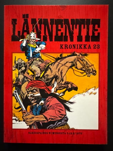 L&Auml;NNENTIE KRONIKKA 23 - VIHAN HEDELM&Auml;T - KADONNUT JOKI