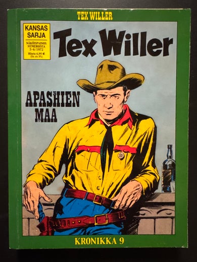 Tex Willer - KRONIKKA 9 - APASHIEN MAA - GOLDEENAN VERIL&Ouml;YLY -  PUNAISEN MIEHEN TIE - L&Auml;NNEN KUULUISIA ASEITA