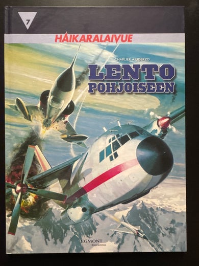 Haikaralaivue 7 - Lento pohjoiseen